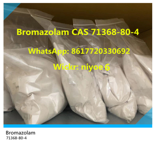 99% Bromazolam Manufacturer CAS 71368-80-4 No Customs Problems Wickr: niyoe6